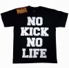 MOBSTYLES NO KICK NO LIFE T-SHIRTS